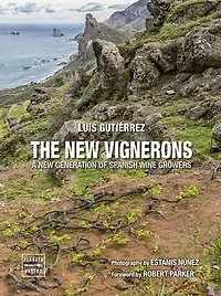 The new vignerons: A new generation of spanish wine growers