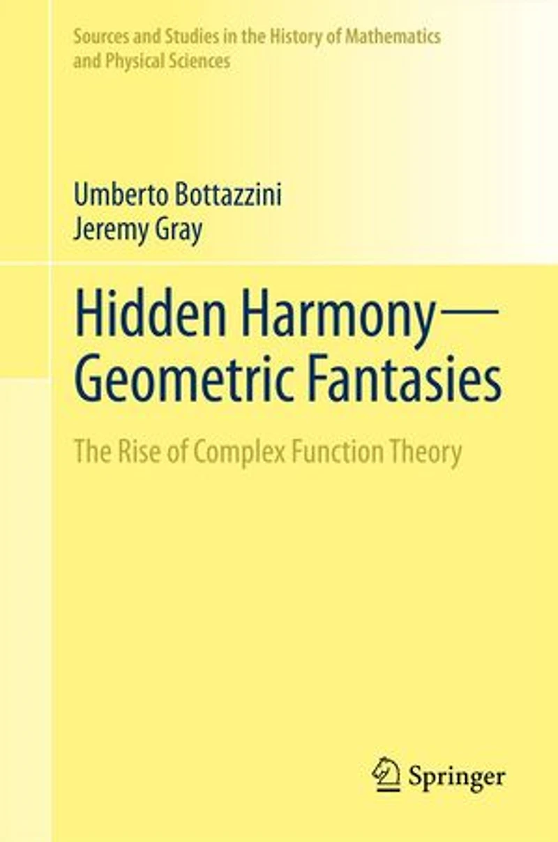 Hidden Harmony-Geometric Fantasies: The Rise of Complex Function Theory