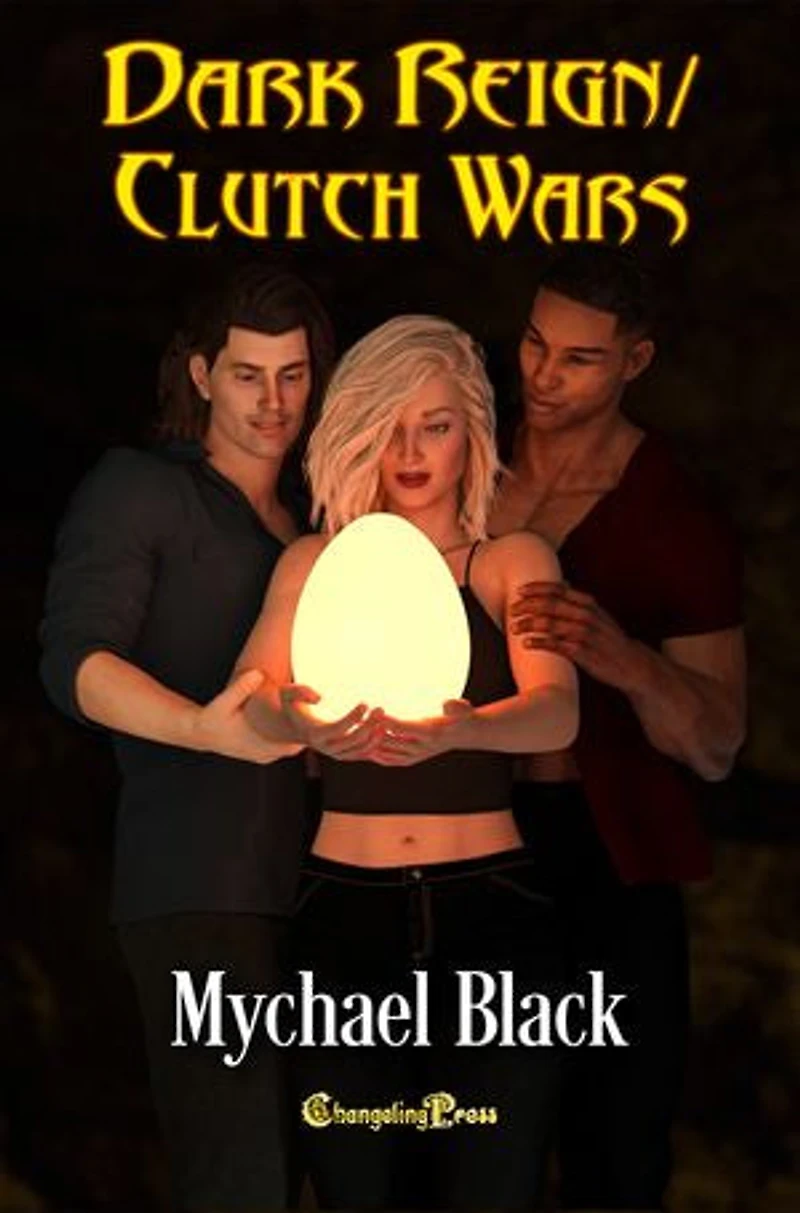 Dark Reign/Clutch Wars: A Paranormal Polyamorous Romance