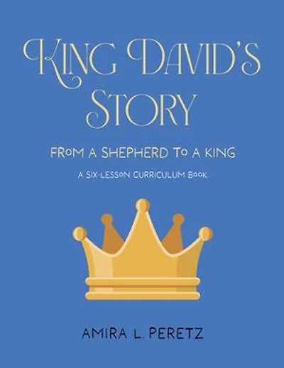 King David's Story...: FROM A SHEPHERD TO A KING