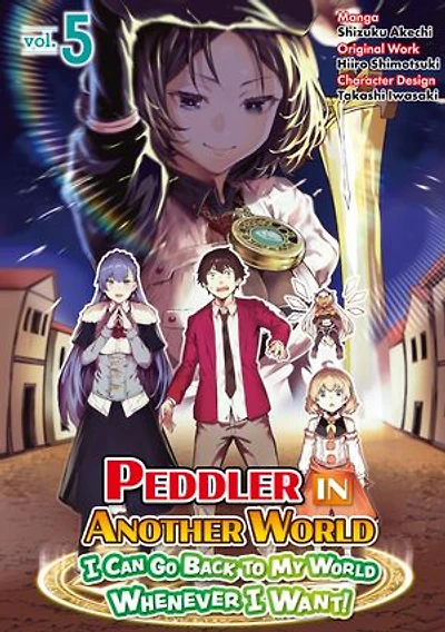 Peddler in Another World: I Can Go Back to My World Whenever I Want! (Manga): Volume 5