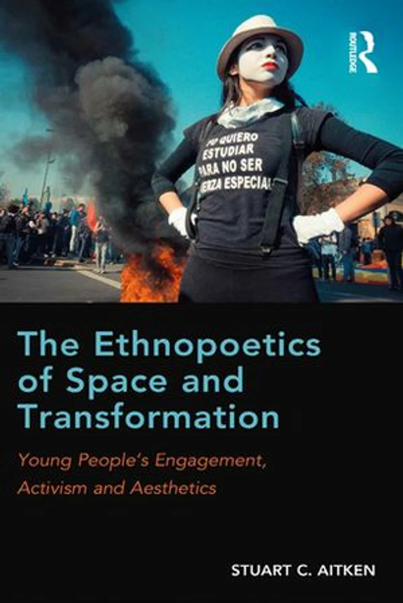 The Ethnopoetics of Space and Transformation: Young People's Engagement, Activism Aesthetics