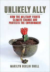 Unlikely Ally: How The Military Fights Climate Change And Protects Environment