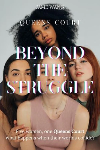 Beyond the Struggle: Queens Court, #3