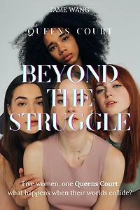 Beyond the Struggle: Queens Court, #3