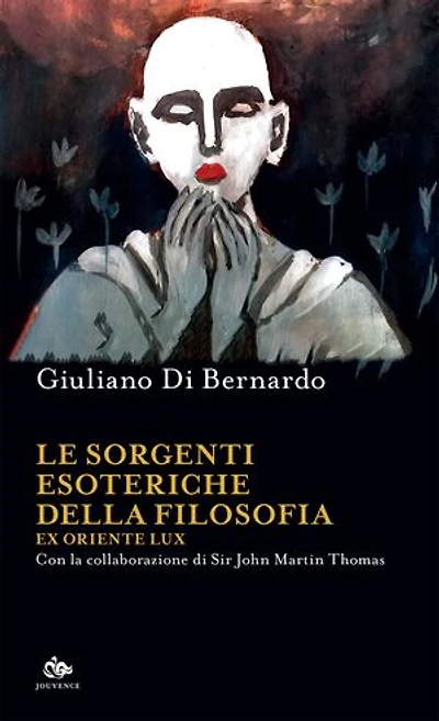 Le sorgenti esoteriche della filosofia: Ex Oriente Lux