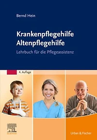 Krankenpflegehilfe Altenpflegehilfe: Lehrbuch für die Pflegeassistenz