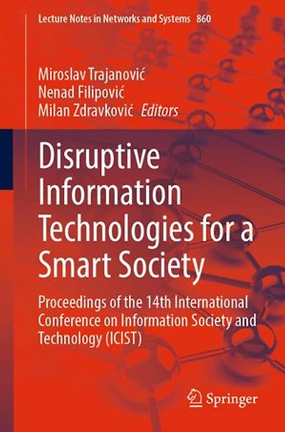 Disruptive Information Technologies for a Smart Society: Proceedings of the 14th International Conference on Society and Technology (ICIST)