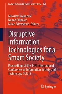 Disruptive Information Technologies for a Smart Society: Proceedings of the 14th International Conference on Society and Technology (ICIST)
