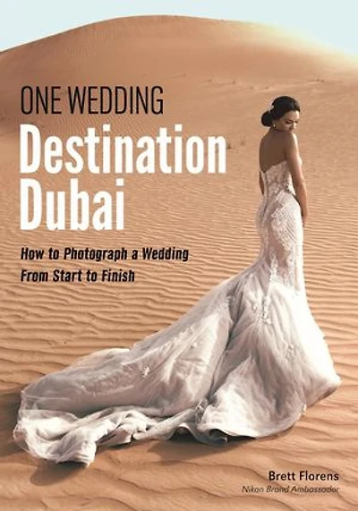 One Wedding: Destination Dubai: How To Photograph A Wedding From Start Finish