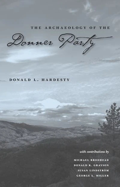 The Archaeology Of The Donner Party