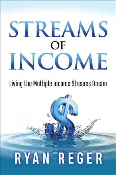 Streams Of Income: Living The Multiple Income Dream