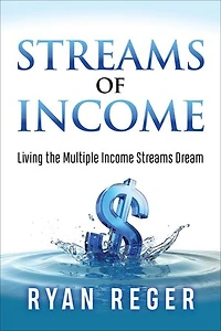 Streams Of Income: Living The Multiple Income Dream