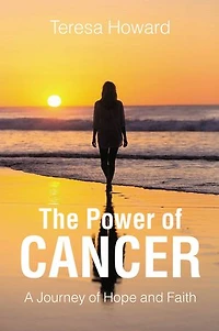 The Power of Cancer: A Journey Hope and Faith