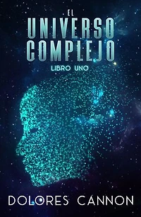 El Universo complejo Libro uno