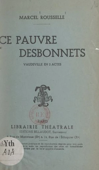 Ce pauvre Desbonnets: Vaudeville en 2 actes