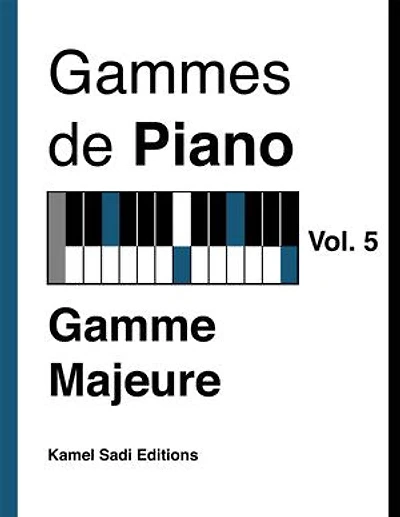 Gammes de Piano Vol. 5: Gamme Majeure