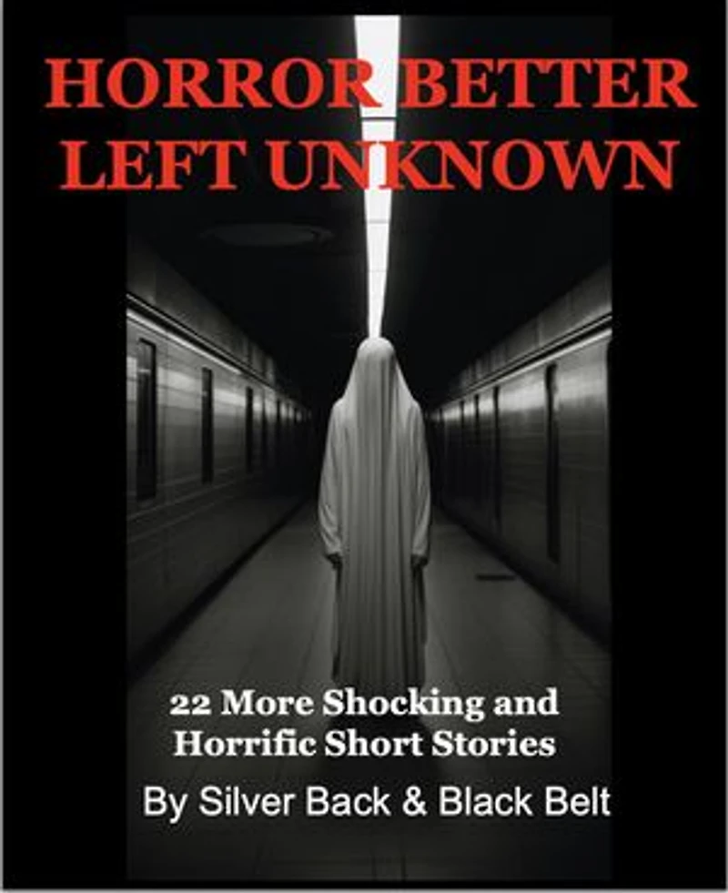 Horror Better Left Unknown