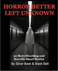Horror Better Left Unknown