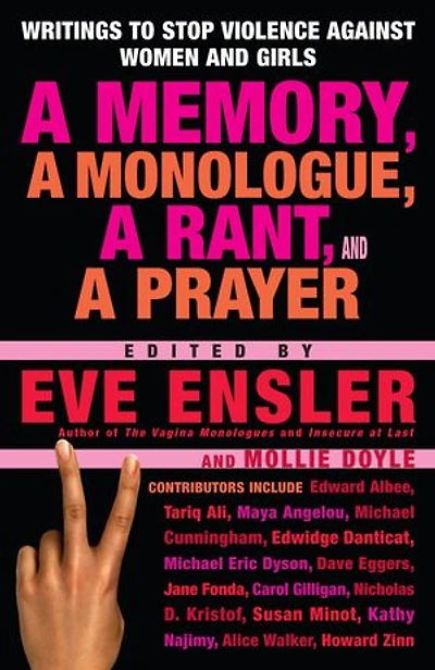 a Memory, Monologue, Rant, And Prayer: Writings To Stop Violence Against Women Girls