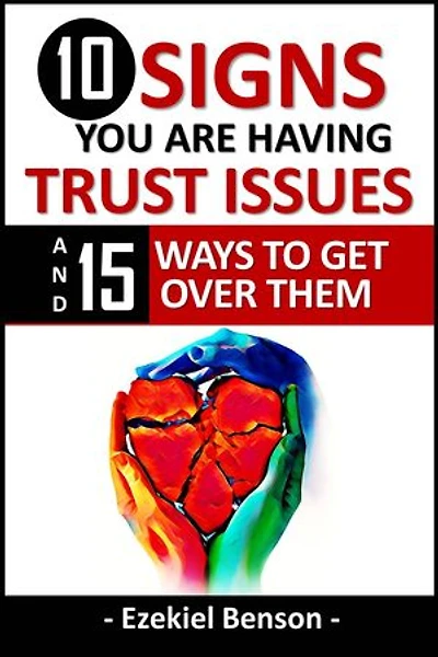 10 Signs You Are Having Trust Issues And 15 Ways To Get Over Them