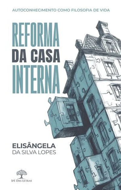 Reforma da casa interna: Autoconhecimento como filosofia de vida
