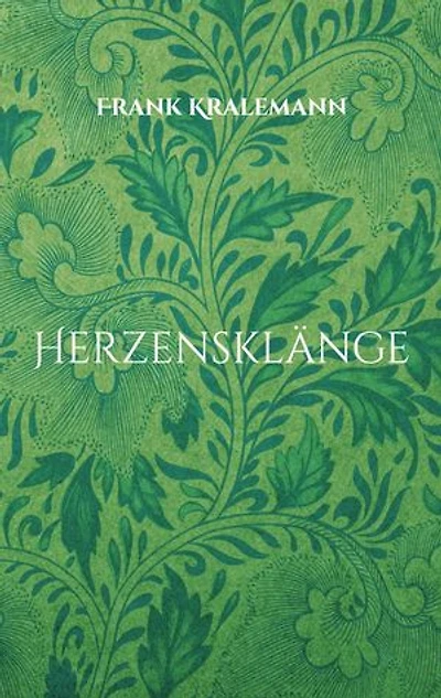 Herzensklänge: Gedichte vom Leben und Lieben