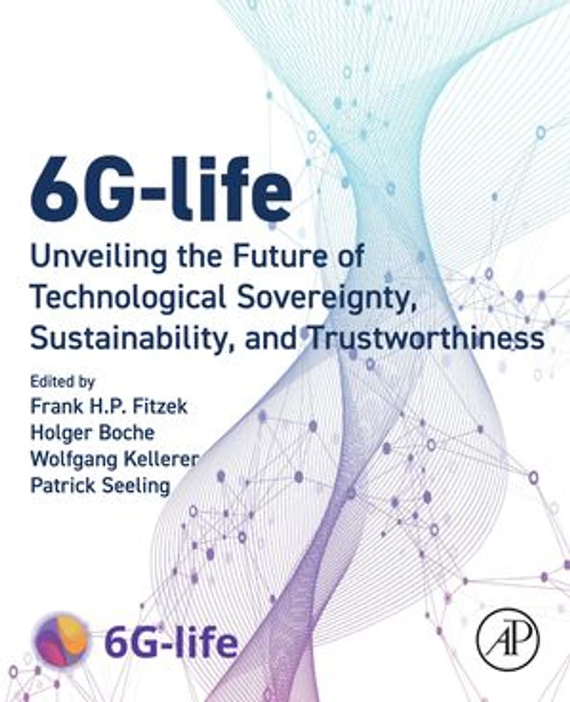 6G-Life: Unveiling the Future of Technological Sovereignty, Sustainability, and Trustworthiness