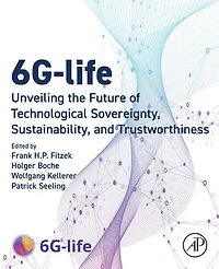6G-Life: Unveiling the Future of Technological Sovereignty, Sustainability, and Trustworthiness