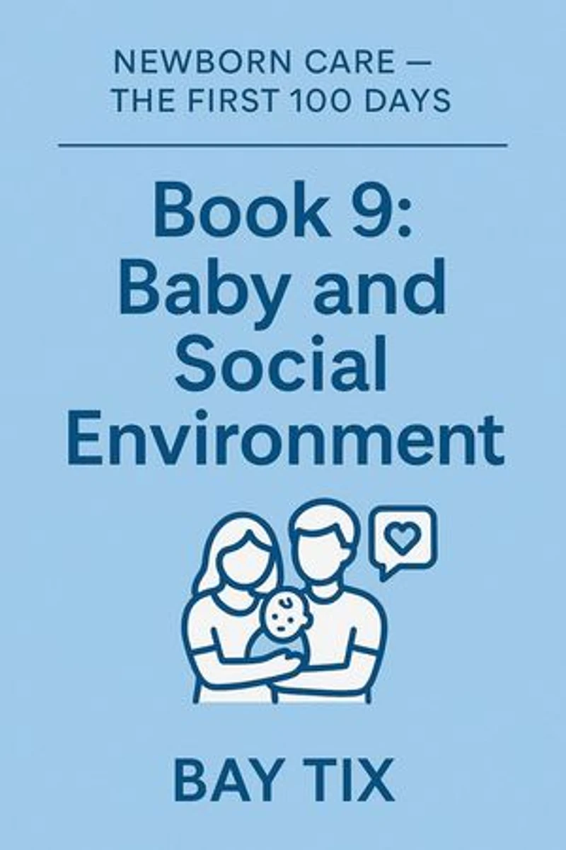 Baby and Social Environment: “Newborn Care” series, #1.9