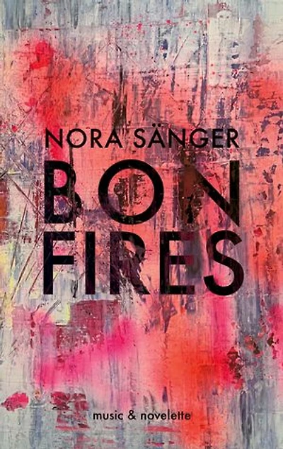 Bonfires: Music & Novelette