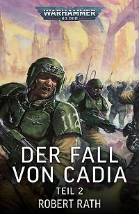 Der Fall von Cadia: Teil 2