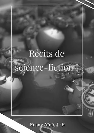 Récits de science-fiction I