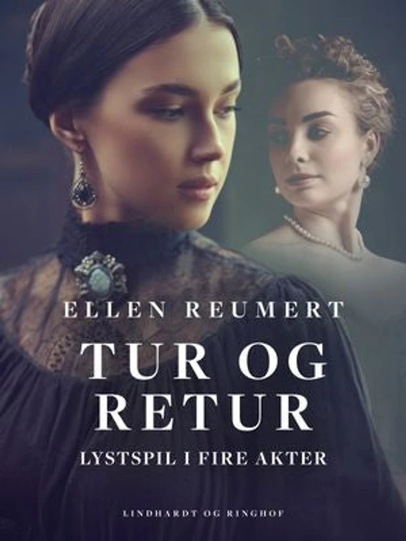 Tur og retur. Lystspil i fire akter