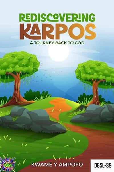 Rediscovering Karpos : A Journey Back to God: December 8 Spiritual Liberation Series, #39