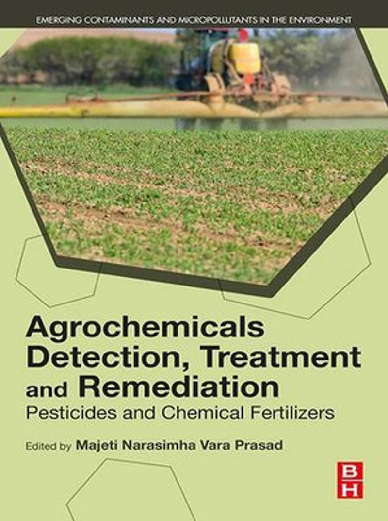 Agrochemicals Detection, Treatment And Remediation: Pesticides Chemical Fertilizers