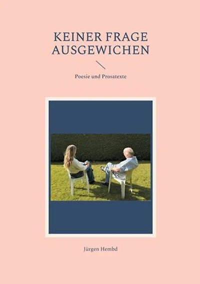 Keiner Frage ausgewichen: Poesie und Prosatexte