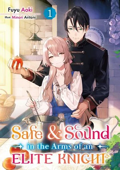 Safe & Sound in the Arms of an Elite Knight: Volume 1