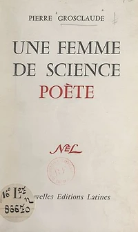 Femme de science et poète, Lucie Rondeau-Luzeau