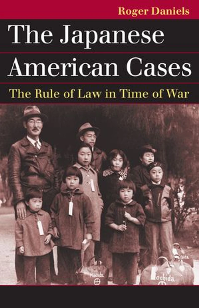 The Japanese American Cases: Rule of Law Time War