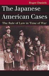 The Japanese American Cases: Rule of Law Time War