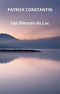 LES SILENCES DU LAC