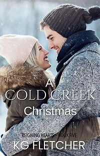 A Cold Creek Christmas: Reigning Hearts, #5