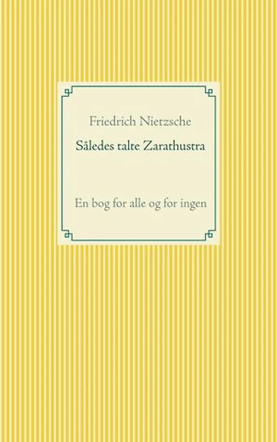 Således talte Zarathustra: En bog for alle og for ingen