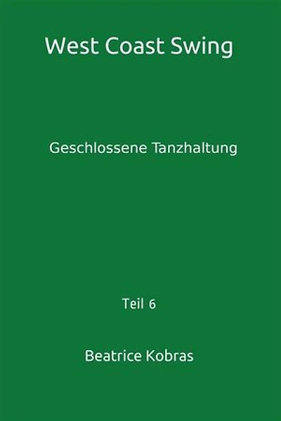 West Coast Swing - Geschlossene Tanzhaltung - Teil 6