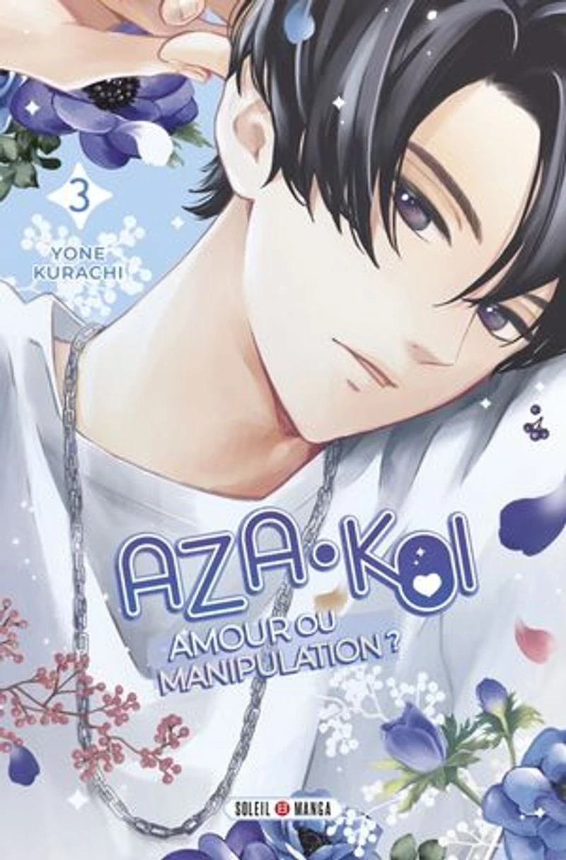 Aza-Koi : amour ou manipulation ?, Vol. 3
