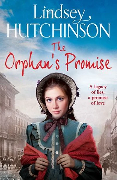 The Orphan's Promise: A gritty, heart-wrenching historical saga from Lindsey Hutchinson
