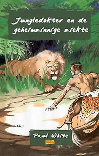 Jungledokter en de geheimzinnige ziekte
