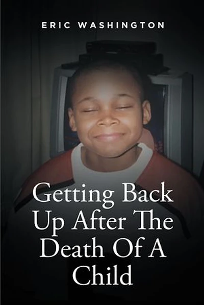 Getting Back Up After The Death Of A Child