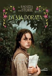 La ragazza delle storie. La via dorata